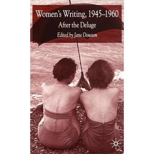 Women's Writing 1945-1960: After the Deluge