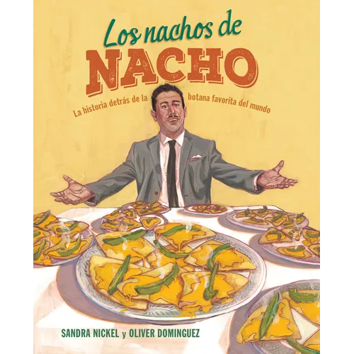 Los Nachos de Nacho: (Nacho's Nachos)