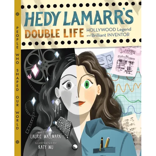 Hedy Lamarr's Double Life: Hollywood Legend and Brilliant Inventor