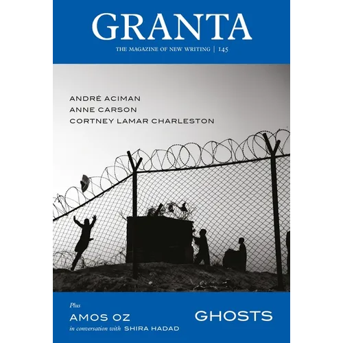 Granta 145: Ghosts: Ghosts