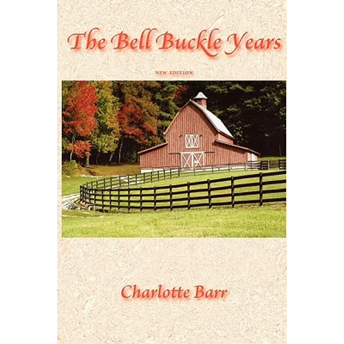 The Bell Buckle Years