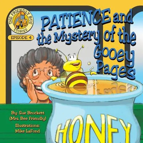 Patience and the Mystery of the Gooey Pages: The Friendly Bus Stories Episode 4