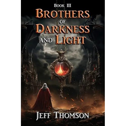 Rothers of Darkness and Light - Book III