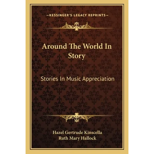Around The World In Story: Stories In Music Appreciation