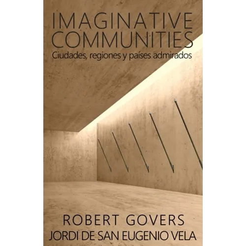 Imaginative Communities: Ciudades, regiones y países admirados