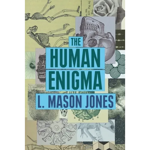 The Human Enigma
