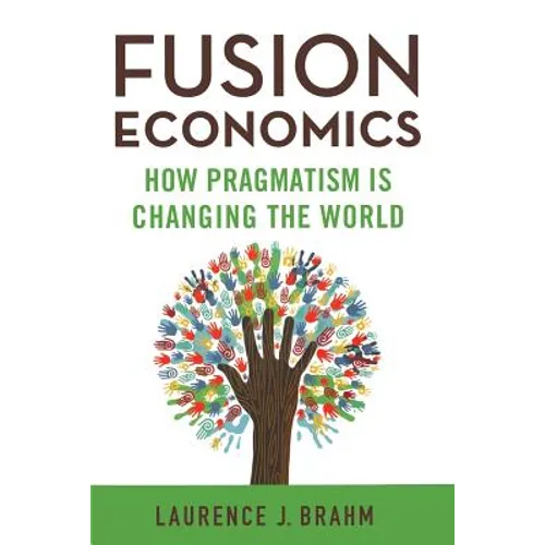 Fusion Economics: How Pragmatism Is Changing the World