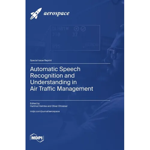 Automatic Speech Recognition and Understanding in Air Traffic Management