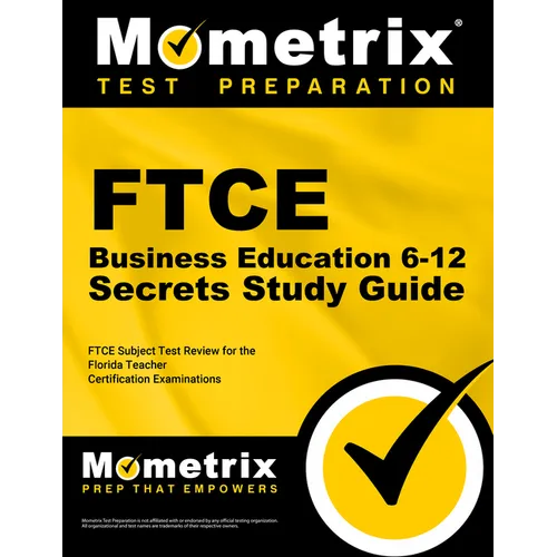 FTCE Business Education 6-12 Secrets Study Guide: FTCE Test Review for the Florida Teacher Certification Examinations