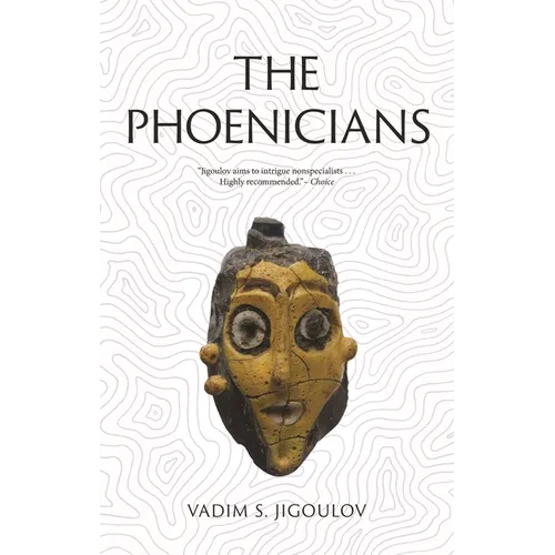 The Phoenicians: Lost Civilizations