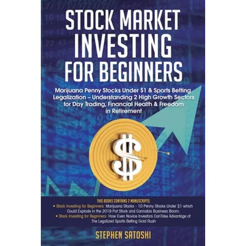 Stock Market Investing for Beginners: Marijuana Penny Stocks Under $1 & Sports Betting Legalization - Understanding 2 High Growth Sectors for Day Trad