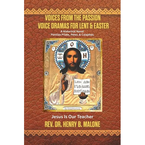 Voices from the Passion: Voice Dramas For Lent & Easter