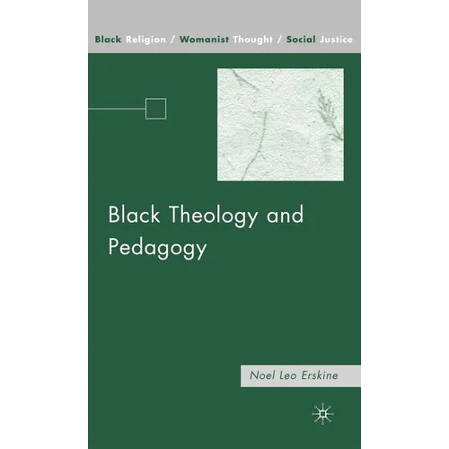 Black Theology and Pedagogy