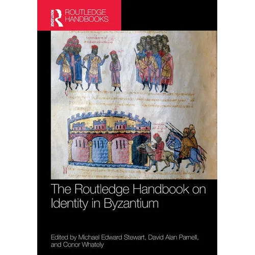 The Routledge Handbook on Identity in Byzantium