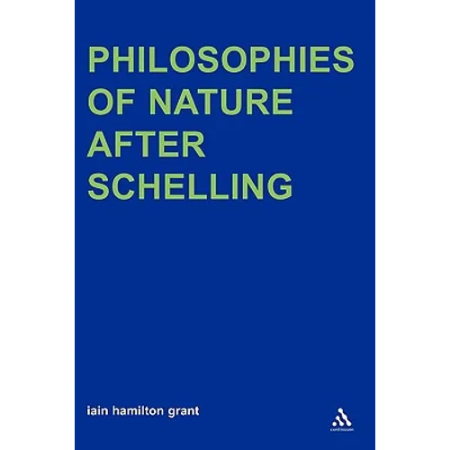 Philosophies of Nature After Schelling