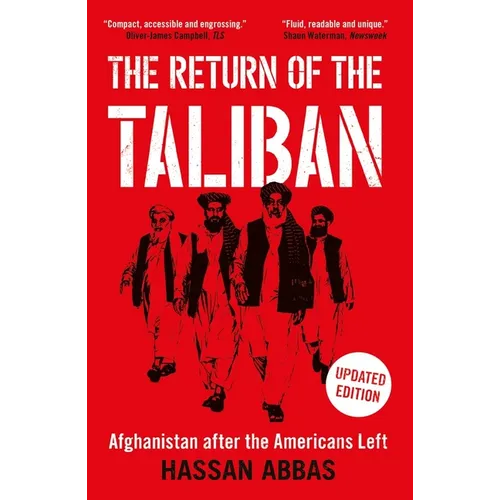 The Return of the Taliban: Afghanistan After the Americans Left