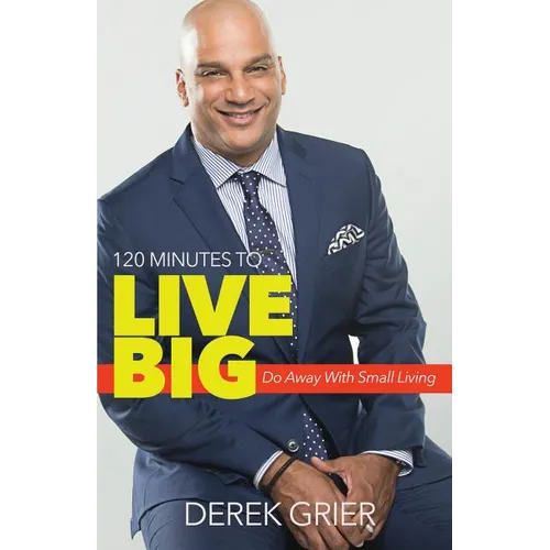 120 Minutes to Live Big: Do Away With Small Living