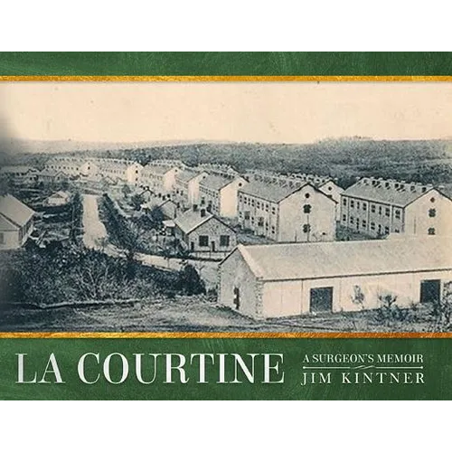 La Courtine: A Surgeon's Memoir
