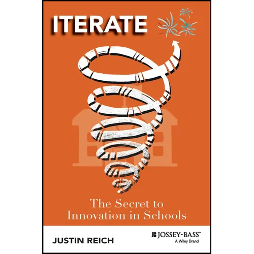 Iterate: The Secret to Innovation in Schools