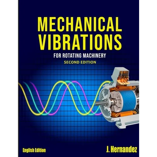 Mechanical Vibrations for Rotating Machinery