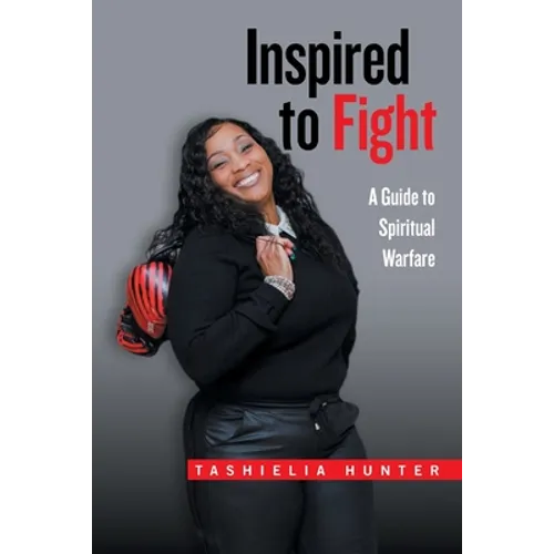Inspired to Fight: A Guide to Spiritual Warfare