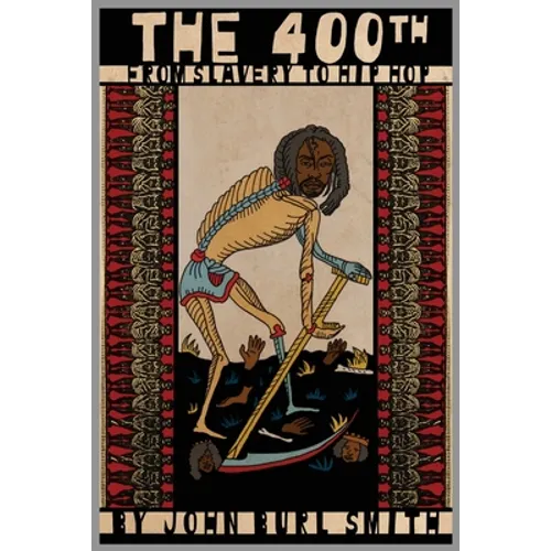 The 4ooth: From Slavery to Hip Hop