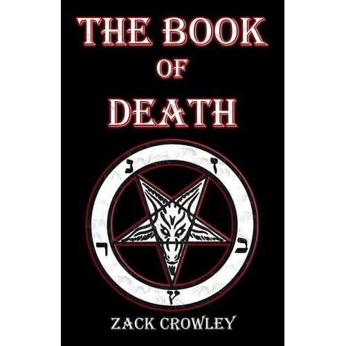 The Book of Death: Grimoire of Black Magic Spells and Curses - Paperback Book
