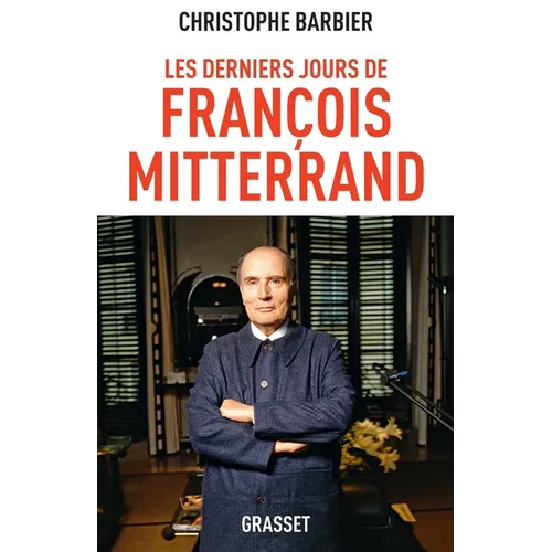 Les derniers jours de François Mitterrand
