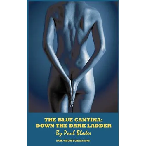 The Blue Cantina: Down the Dark Ladder