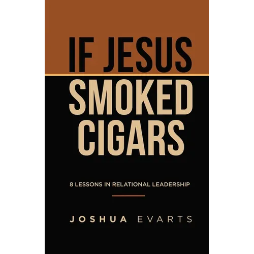 If Jesus Smoked Cigars