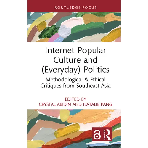 Internet Popular Culture and (Everyday) Politics: Methodological & Ethical Critiques from Southeast Asia