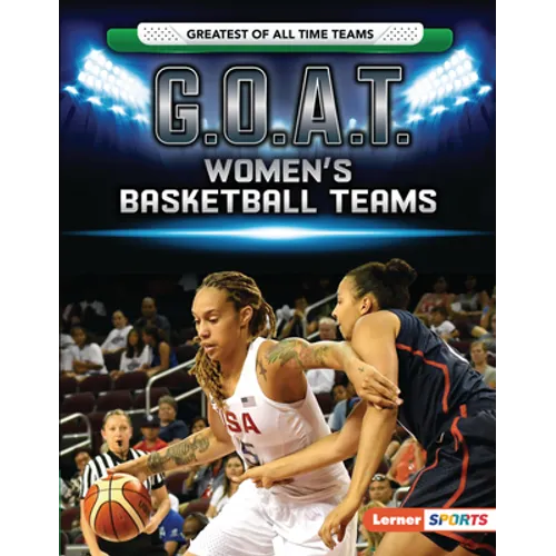 G.O.A.T. Women's Basketball Teams