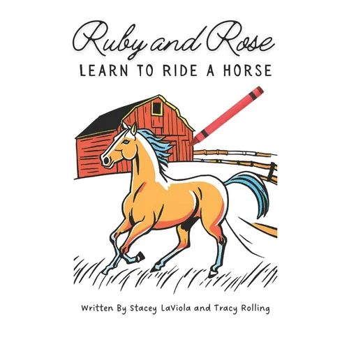Ruby and Rose Learn to Ride a Horse