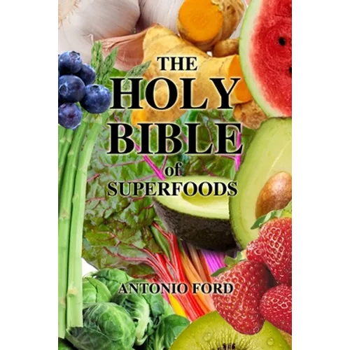 The Holy Bible of Superfoods