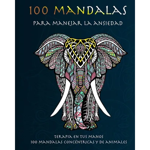 100 mandalas para manejar la ansiedad
