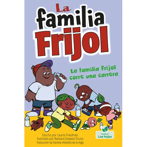 La Familia Frijol Corre Una Carrera (the Beans Run a Race)