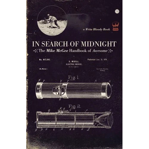 In Search of Midnight: The Mike McGee Handbook of Awesome