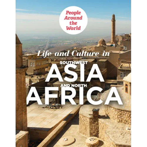 Life and Culture in Southwest Asia and North Africa