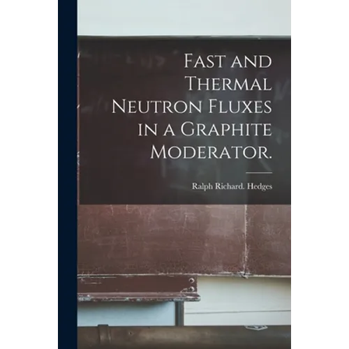 Fast and Thermal Neutron Fluxes in a Graphite Moderator.