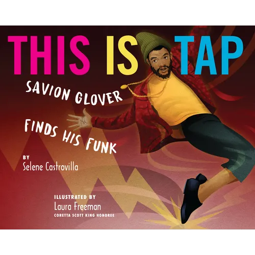 This Is Tap: Savion Glover Finds His Funk