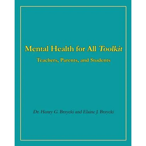 Mental Health for All Toolkit: Teachers, Parents, and Students