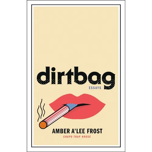 Dirtbag: Essays