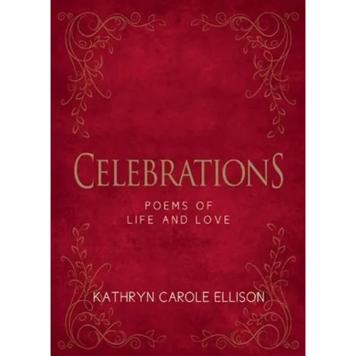 Celebrations: Poems of Life and Love