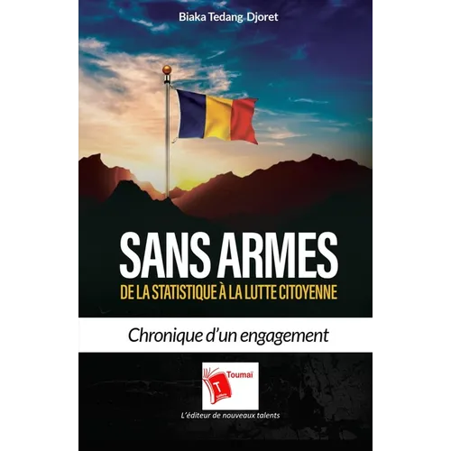 Sans armes: De la statistique à la lutte citoyenne Chronique d'un engagement
