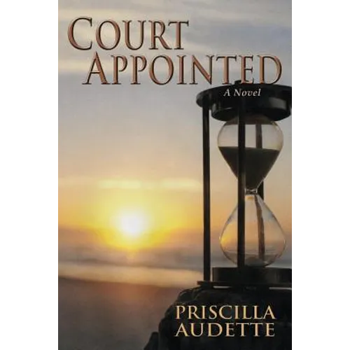 Court Appointed, A Novel of Compassion