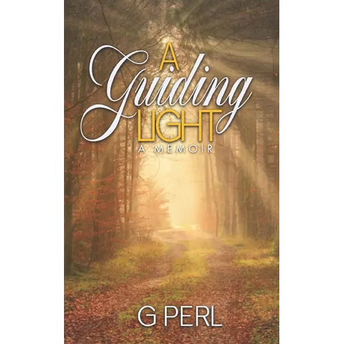 A Guiding Light: A Memoir