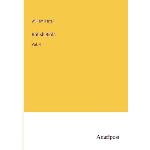 British Birds: Vol. 4