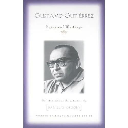 Gustavo Gutierrez: Spiritual Writings