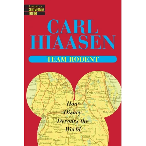 Team Rodent: How Disney Devours the World
