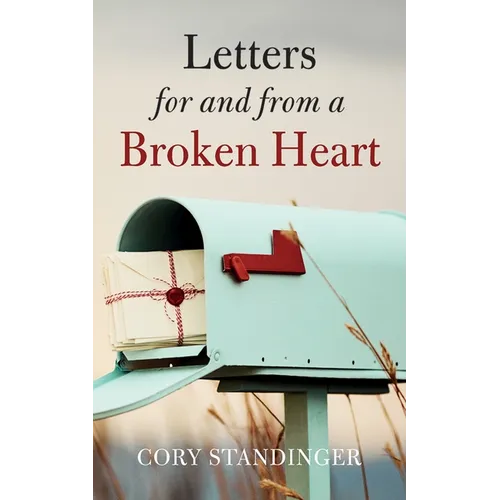 Letters for and from a Broken Heart